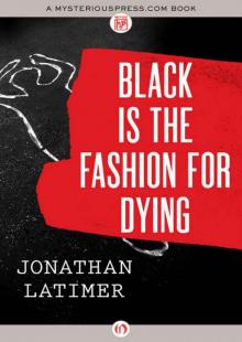 Black Is the Fashion for Dying Black Is the Fashion for Dying