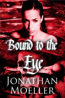 Bound to the Eye (World of Ghost Exile Book 5)