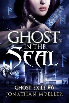 Ghost in the Seal (Ghost Exile #6) Ghost in the Seal (Ghost Exile #6)