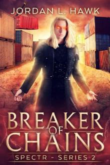 Breaker of Chains (SPECTR Series 2 Book 4)