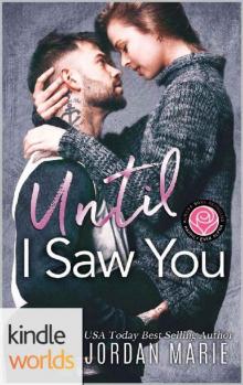 Happily Ever Alpha: Until I Saw You (Kindle Worlds Novella)
