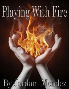Playing With Fire