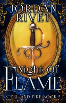 Night of Flame (Steel and Fire Book 5)