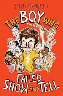 The Boy Who Failed Show and Tell The Boy Who Failed Show and Tell