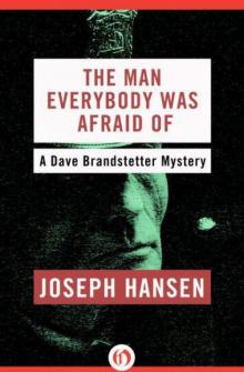 The Man Everybody Was Afraid Of