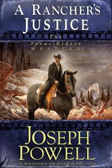A Rancher's Justice (The Texas Riders Western #6) (A Western Frontier Fiction)