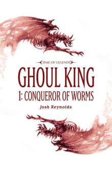Ghoul King: Conqueror of Worms Ghoul King: Conqueror of Worms