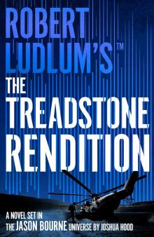 Robert Ludlum’s™ The Treadstone Rendition Robert Ludlum’s™ The Treadstone Rendition