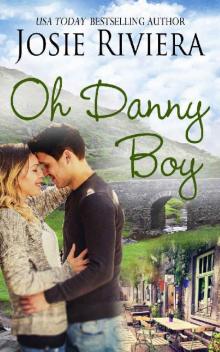 Oh Danny Boy: A Sweet Contemporary Romance Oh Danny Boy: A Sweet Contemporary Romance