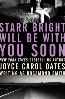 Starr Bright Will Be With You Soon Starr Bright Will Be With You Soon
