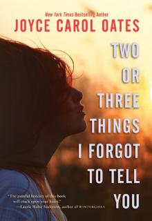 Two or Three Things I Forgot to Tell You Two or Three Things I Forgot to Tell You