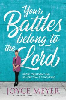 Your Battles Belong to the Lord