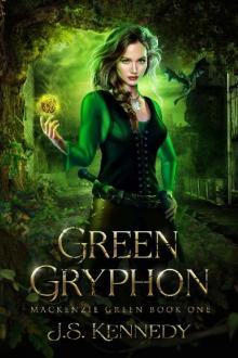Green Gryphon: Mackenzie Green Book 1 (Mackenzie Green Series)