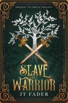 Slave to Warrior: Prequel - Circle Trilogy: MM+ Fantasy Romance