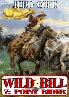 Point Rider (A Wild Bill Western Book 7) Point Rider (A Wild Bill Western Book 7)
