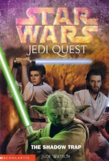 Jedi Quest 6: The Shadow Trap (звёздные войны) Jedi Quest 6: The Shadow Trap (звёздные войны)