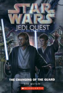 Jedi Quest 8: The Changing of the Guard (звёздные войны) Jedi Quest 8: The Changing of the Guard (звёздные войны)