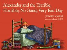 Alexander and the Terrible, Horrible, No Good, Very Bad Day Alexander and the Terrible, Horrible, No Good, Very Bad Day