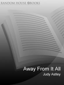 Away From It All