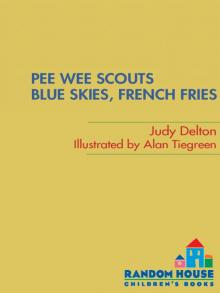 Blue Skies, French Fries