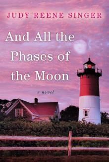 And All the Phases of the Moon And All the Phases of the Moon