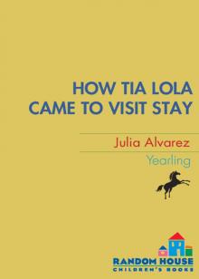 How Tia Lola Came to (Visit) Stay How Tia Lola Came to (Visit) Stay How Tia Lola Came to (Visit) Stay How Tia Lola Came to (Visit) Stay