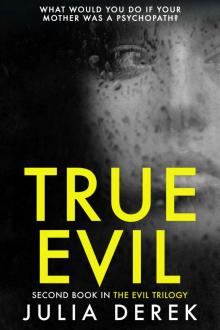True Evil_A fast-paced psychological thriller that will keep you hooked