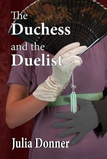 The Duchess and the Duelist (Friendship Series Book 4)