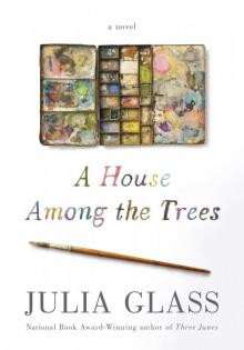 A House Among the Trees A House Among the Trees
