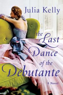 The Last Dance of the Debutante The Last Dance of the Debutante