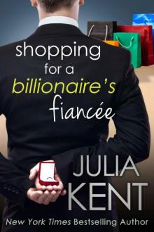Shopping for a Billionaire's Fiancee Shopping for a Billionaire's Fiancee