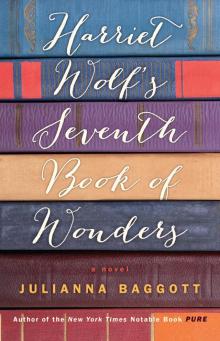 Harriet Wolf's Seventh Book of Wonders Harriet Wolf's Seventh Book of Wonders