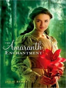 The Amaranth Enchantment The Amaranth Enchantment