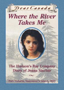 Where the River Takes Me Where the River Takes Me