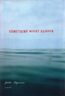 Something Might Happen Something Might Happen