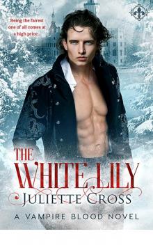 The White Lily (Vampire Blood series) The White Lily (Vampire Blood series)