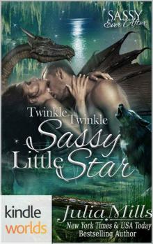 Sassy Ever After: Twinkle, Twinkle, Sassy Little Star (Kindle Worlds Novella) (Dragon Guard Series Book 23)