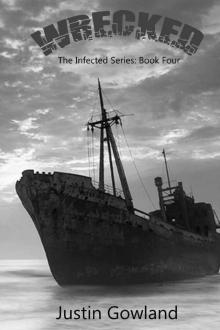 The Infected (Book 4): Wrecked