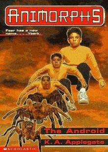 The Android (Animorphs 11)