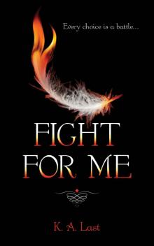 Fight For Me Fight For Me