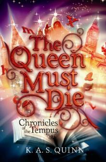 The Queen Must Die