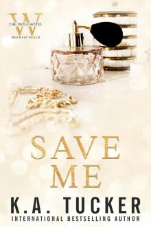 Save Me (The Wolf Hotel Mermaid Beach Book 2) Save Me (The Wolf Hotel Mermaid Beach Book 2)