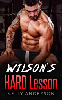 Wilson's Hard Lesson Wilson's Hard Lesson