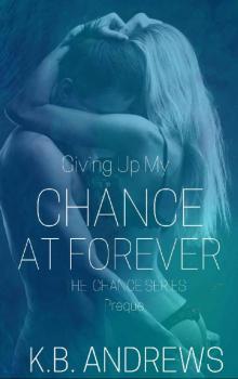 Giving Up My Chance at Forever_Prequel Giving Up My Chance at Forever_Prequel
