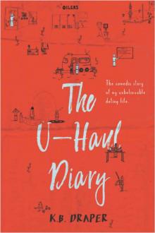 The U-Haul Diary The U-Haul Diary