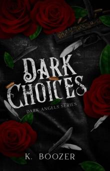 Dark Choices (Dark Angels Book 1)