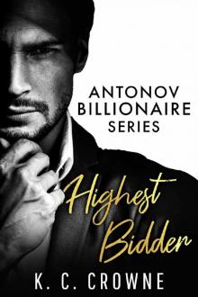 Highest Bidder: A Billionaire Boss Romance (Antonov Billionaires Series)