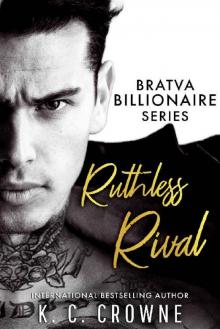 Ruthless Rival: An Enemies to Lovers Romance (Bratva Billionaires Series)