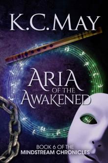 Aria of the Awakened (The Mindstream Chronicles Book 6) Aria of the Awakened (The Mindstream Chronicles Book 6)