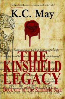 The Kinshield Legacy (an epic/heroic fantasy adventure) (The Kinshield Saga) The Kinshield Legacy (an epic/heroic fantasy adventure) (The Kinshield Saga)